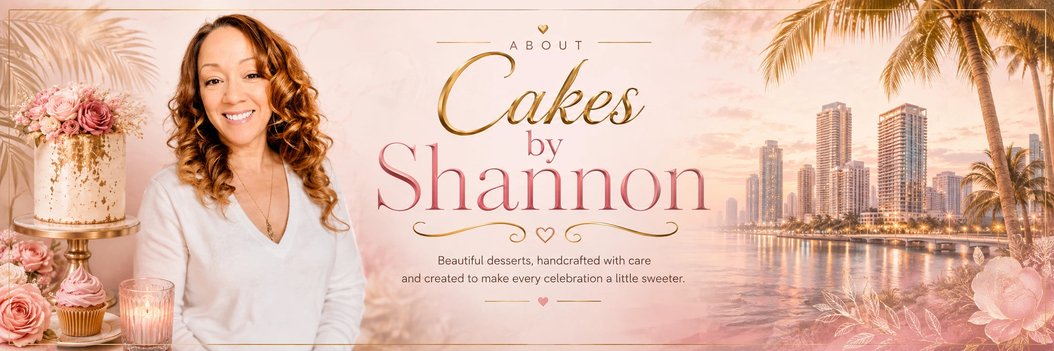 About Cakes by Shannon — beautiful desserts, handcrafted with care and created to make every celebration a little sweeter